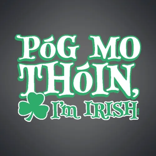 Póg Mo Thóin!!