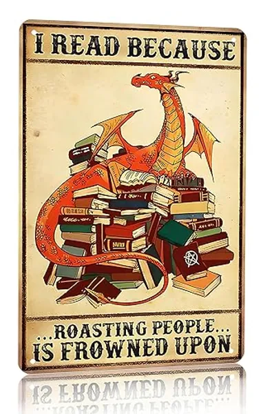 Smilelife Funny Dragon Tin Sign I Read Because Roasting People Is Frowned Upon Sign for Home Cafe Bedroom Library Bookshelf Wall Decor 8x12 Inch (3019)