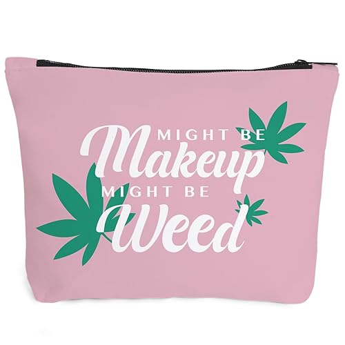 Fokongna Funny Weed Makeup Bag Women Friend Gifts Best Friend Sister Gifts Might Be Makeup Might Be Weed Humor Travel Makeup Bag Toiletry Bag For Women Friends Birthday Christmas Gifts. pink - Might Be Makeup 1