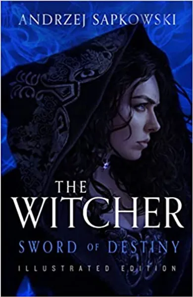 Sword of Destiny: Illustrated Edition (The Witcher, 2) - Hardcover, Illustrated