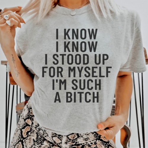I Know I Know I Stood Up For Myself Tee - Athletic Heather / XL