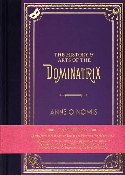 The History & Arts of the Dominatrix, Collector's Edition