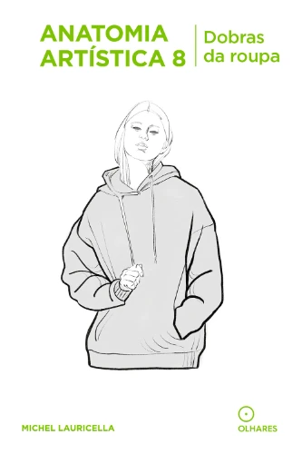 Anatomia Artistica 8 Dobras da roupa de Michel Lauricella