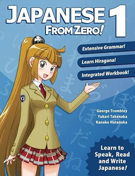 Japanese from Zero! 1: Proven Techniques to Learn Japanese for Students and Professionals