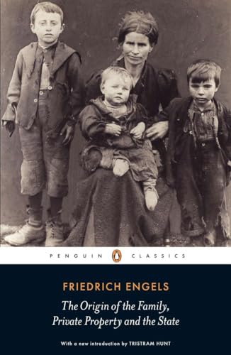 The Origin of the Family, Private Property and the State by Friedrich Engels