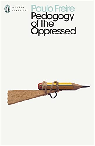 PEDAGOGY OF THE OPPRESSED by Paulo Freire