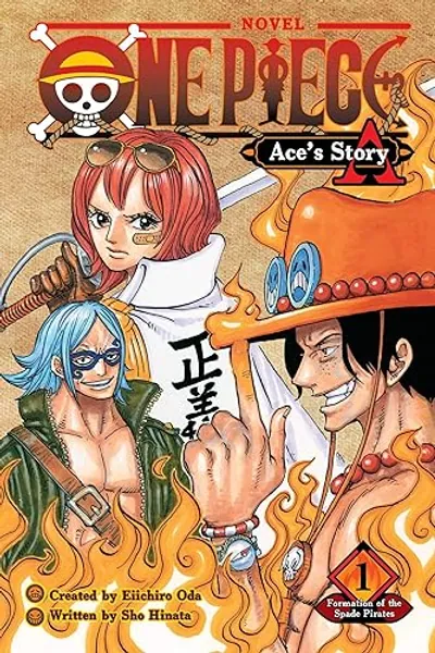 One Piece: Ace's Story, Vol. 1: Formation of the Spade Pirates (1) (One Piece Novels)