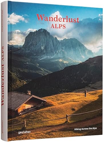 Wanderlust Alps: Hiking Across the Alps: 1
