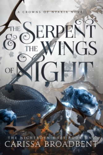 The Serpent and the Wings of Night (Crowns of Nyaxia)