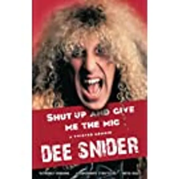 Shut Up and Give Me the Mic: A Twisted Memoir