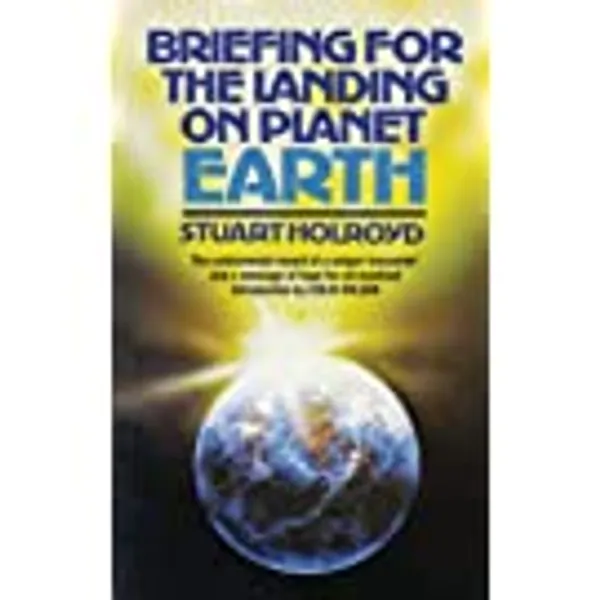 Briefing For the Landing on Planet Earth