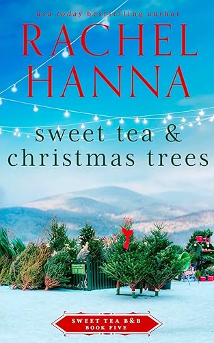 Sweet Tea & Christmas Trees (Sweet Tea B&B)