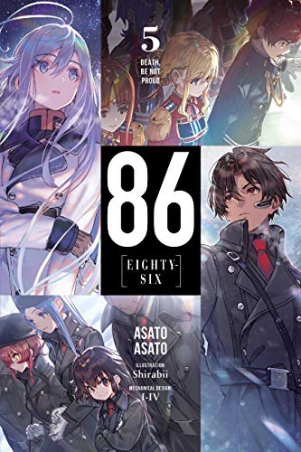 86--EIGHTY-SIX, Vol. 5 (light novel): Death, Be Not Proud (Volume 5) (86--EIGHTY-SIX (light novel), 5)