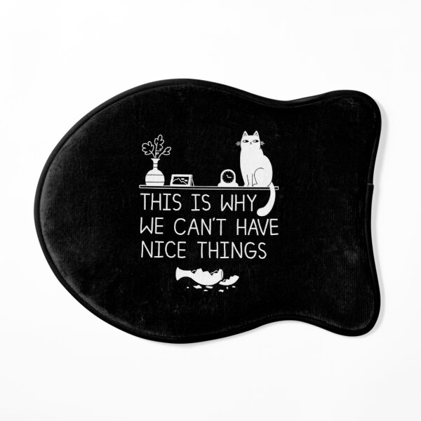 This Is Why We Can't Have Nice Things Pet Mat by obinsun