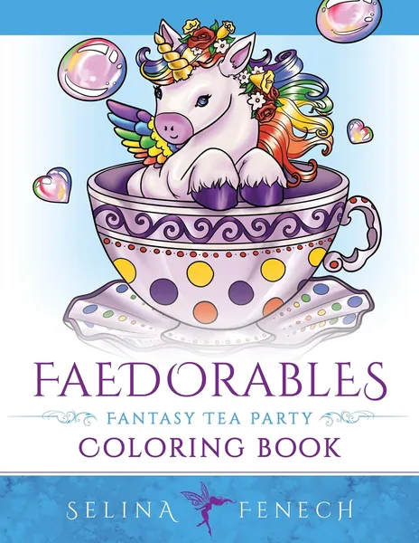 Faedorables Fantasy Tea Party (Fantasy Coloring by Selina, Band 21)