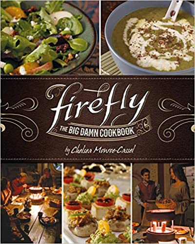Firefly - The Big Damn Cookbook - Hardcover, Illustrated