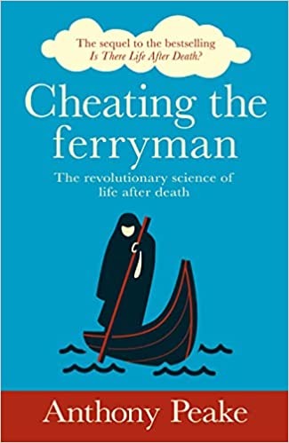 Cheating the Ferryman: The Revolutionary Science of Life After Death - Paperback