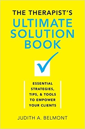 The Therapist's Ultimate Solution Book: Essential Strategies, Tips & Tools to Empower Your Clients - Hardcover