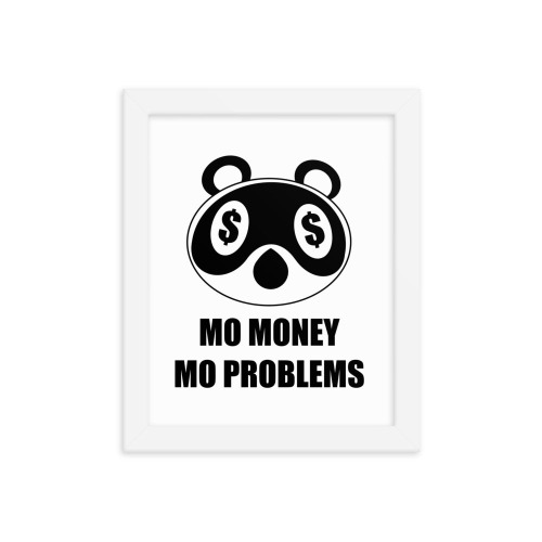 Mo Money | 8x10 Framed photo paper poster | Animal Crossing - White
