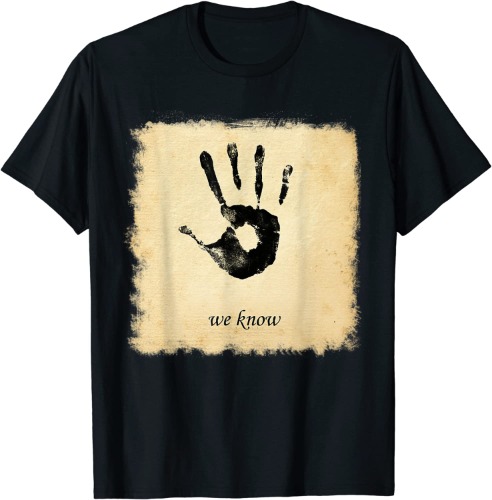 Dark Brotherhoods We Know Hand T-Shirt