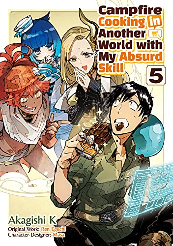 Campfire Cooking in Another World with My Absurd Skill (MANGA) Volume 5