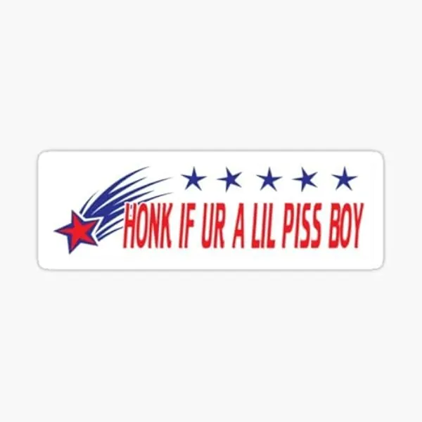 Honk If Ur A Piss Boy - Funny Prank Sticker - Funny Bumper Sticker Decal for 6" x 3" - 15