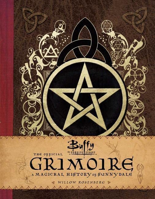Buffy the Vampire Slayer Official Grimoire: A Magical History of Sunnydale