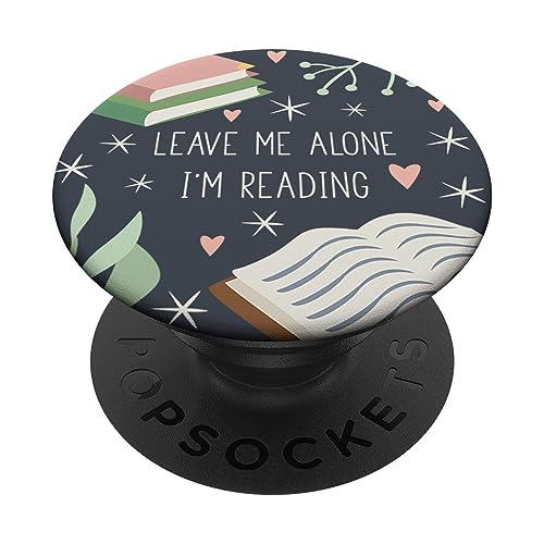 Leave Me Alone, I'm Reading - Cute Book Lover Gift PopSockets PopGrip: Swappable Grip for Phones & Tablets PopSockets Standard PopGrip - Standard