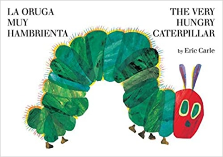 La oruga muy hambrienta/The Very Hungry Caterpillar: bilingual board book - Board book, Illustrated, Picture Book
