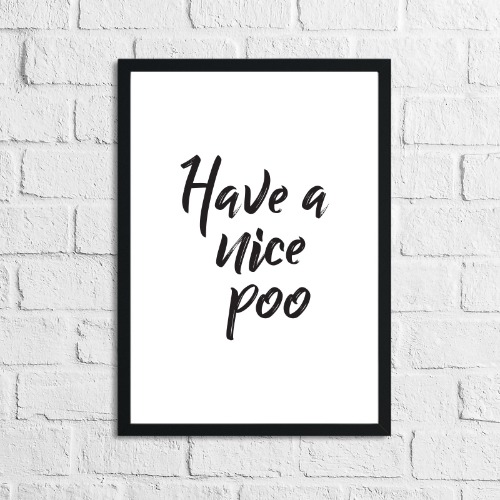 Have A Nice Poo Funny Bathroom Wall Decor Print by WinsterCreations™ Official Store - A4 / Normal