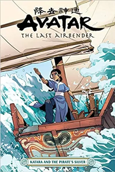 Avatar: The Last Airbender--Katara and the Pirate's Silver - 