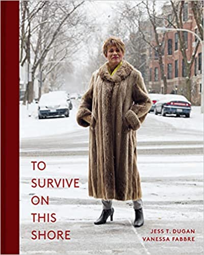 To Survive on This Shore: Photographs and Interviews with Transgender and Gender Nonconforming Older Adults - Hardcover