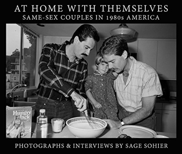 At Home With Themselves: Same-Sex Couples in 1980s America
