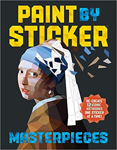 Paint by Sticker Masterpieces: Re-create 12 Iconic Artworks One Sticker at a Time! - Paperback, Sticker Book