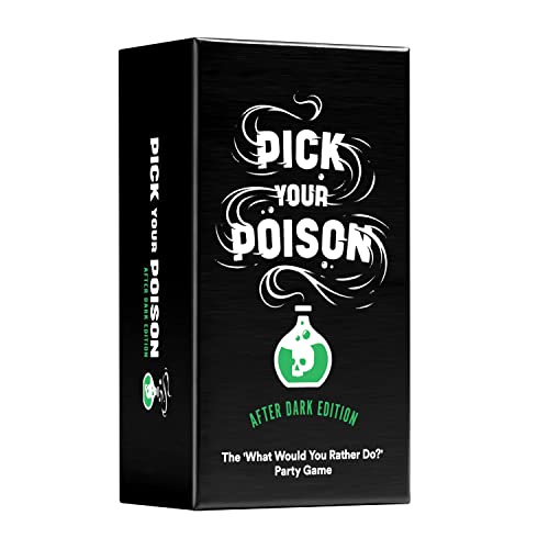 PICK YOUR POISON Card Game: The “What Would You Rather Do?” Party Game - (adult version)