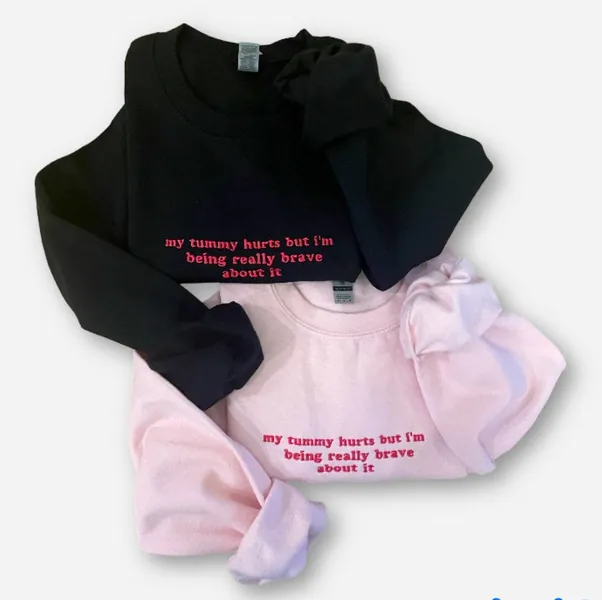 My Tummy Hurts ... Embroidered Sweatshirt 