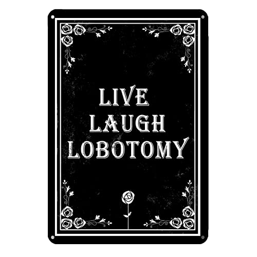 Funny Dark Humor Sign, LIVE LAUGH LOBOTOMY, Spooky Gothic Decor for Bedroom, Halloween Decorations, Witchy Room Decor, Goth Wall Decor