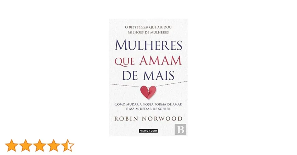 Mulheres que Amam de Mais, Robin Norwood - Livro - Bertrand