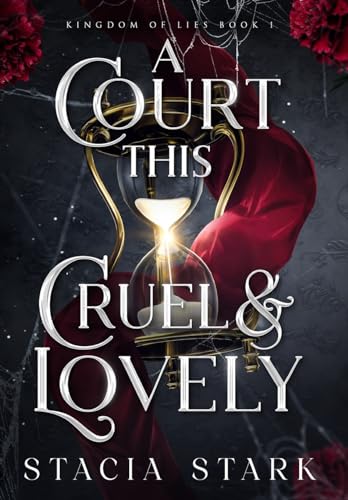 A Court This Cruel and Lovely (Kingdom of Lies)