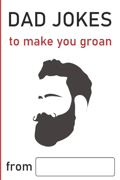 Dad Jokes: to make you groan: 3