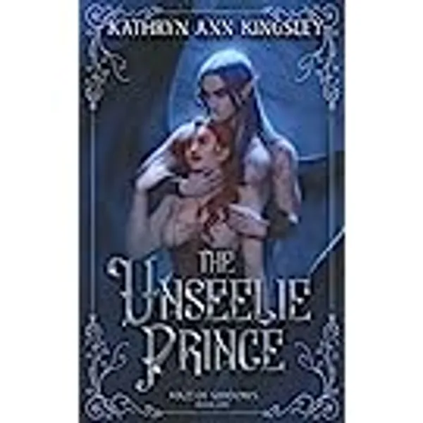 The Unseelie Prince (Maze of Shadows, Band 1)