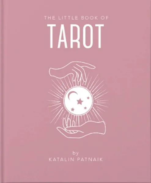 The Little Book of Tarot: An Introduction to Everything You Need to Enhance Your Life Using the Tarot: 5