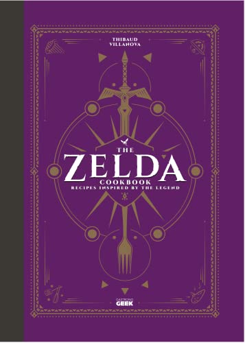 The Unofficial Zelda Cookbook: Recipes Inspired by the Legend