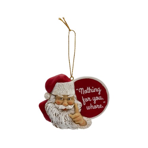 Streamline Crooked Christmas Ornament- Nothing for You - 