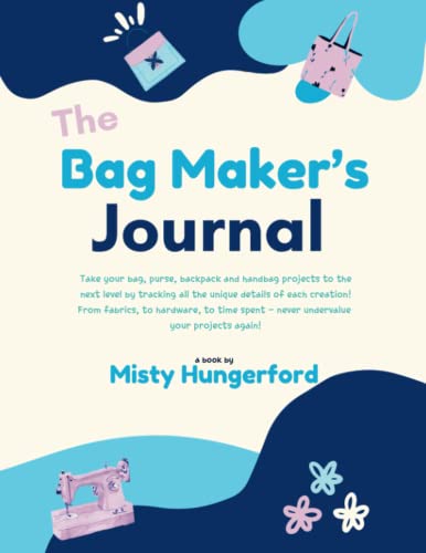 The Bag Maker’s Journal