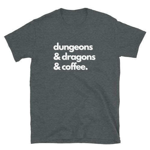 Dungeons and Dragons and Coffee T-Shirt (Unisex) - Dark Heather / 3XL