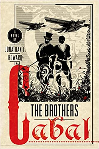 The Brothers Cabal: A Novel (Johannes Cabal Novels, 4) - Paperback