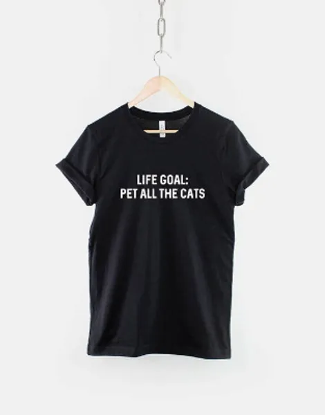 Cat T-shirt  Life Goal Pet All the Cats  Crazy Cat Lady | Etsy