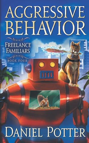 Aggressive Behavior (Freelance Familiars)