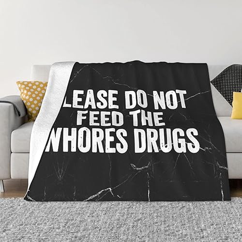Please Do Not Feed The Whores Drugs Sofa Blanket Ultra-Soft Micro Fleece Blanket Suitable for Sofa Bedroom Outdoor 40"x30" - Black - 40"x30"